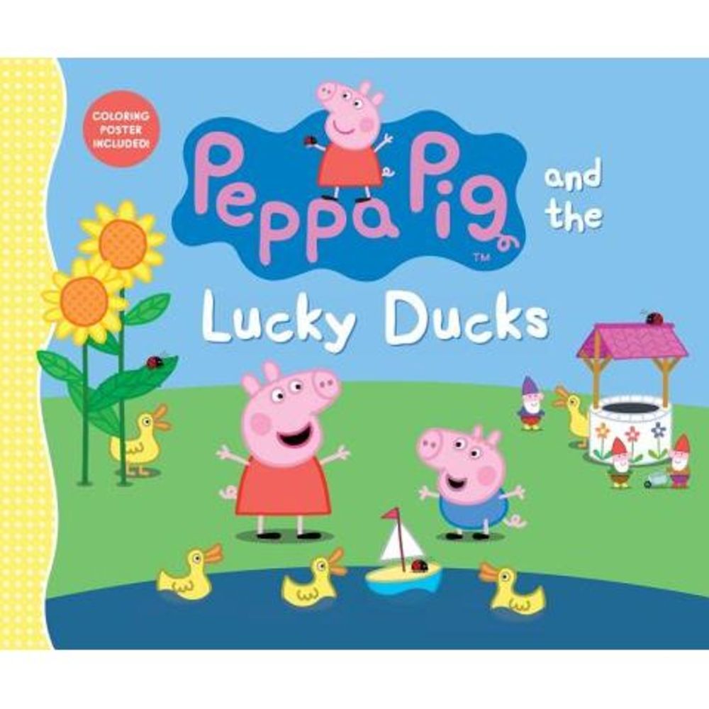 Peppa Pig and the Lucky Ducks -- Candlewick Press